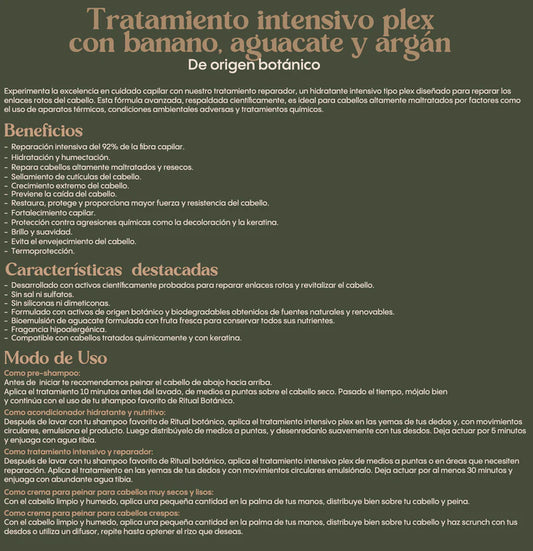 RITUAL BOTANICO - TRATAMIENTO INTENSIVO PLEX BANANO, AGUACATE Y ARGAN